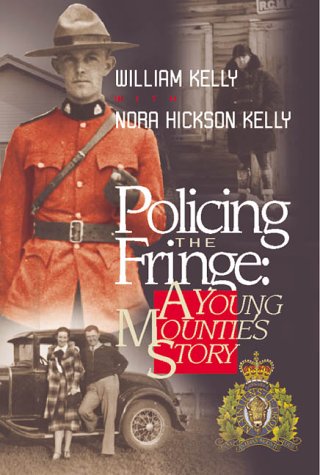 Beispielbild fr Policing The Fringe: A Young Mountie's Story zum Verkauf von Half Price Books Inc.
