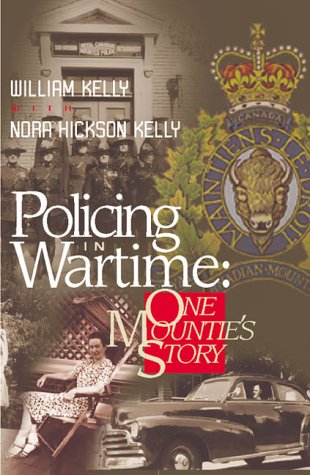 9781894022316: Policing in Wartime: One Mountie's Story