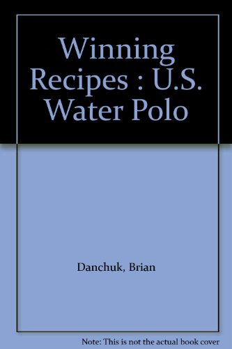 Stock image for Winning Recipes : U.S. Water Polo for sale by Hawking Books