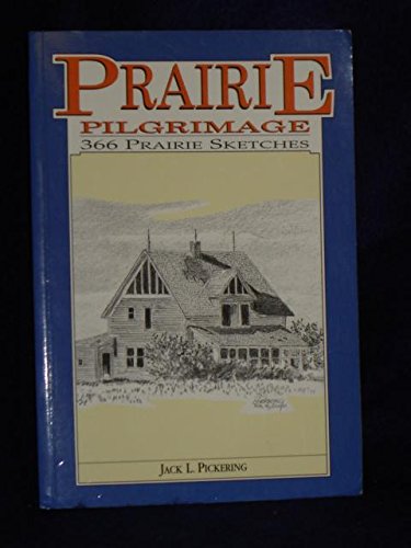 Stock image for Prairie Pilgrimage: 366 Prairie Sketches for sale by Hawking Books