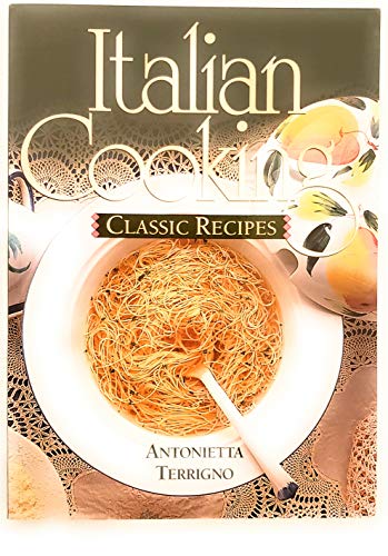 Stock image for Italian Cooking : Great Classic Recipes for sale by Better World Books: West