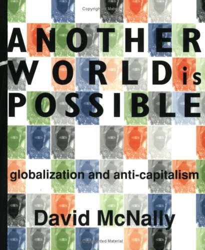 Imagen de archivo de Another World Is Possible: Globalization and Anti-Capitalism a la venta por ThriftBooks-Atlanta