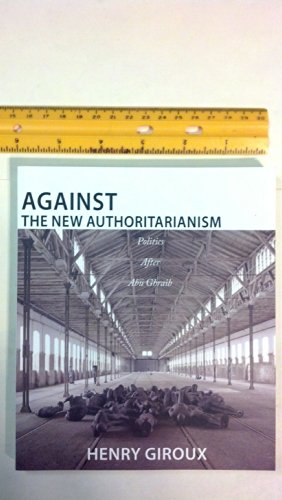 Stock image for Against the New Authoritarianism: Politics After Abu Ghraib for sale by ThriftBooks-Atlanta