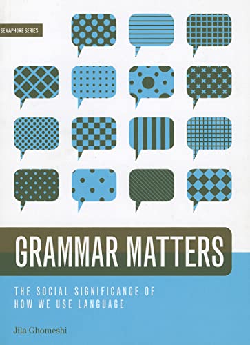 Stock image for Grammar Matters: The Social Significance of How We Use Language for sale by ThriftBooks-Dallas