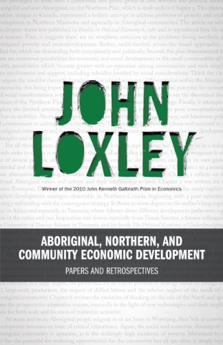Aboriginal, Northern, and Community Economic Development; Papers and Retrospectives