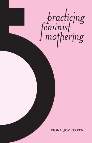 Beispielbild fr Practicing Feminist Mothering zum Verkauf von ThriftBooks-Atlanta