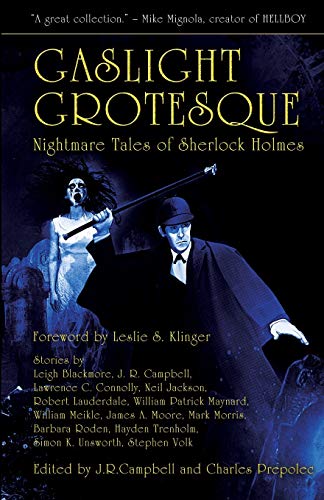 Beispielbild fr Gaslight Grotesque : Nightmare Tales of Sherlock Holmes zum Verkauf von Better World Books