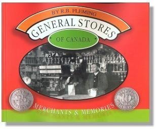 Stock image for General Stores of Canada: Merchants & Memories for sale by Werdz Quality Used Books