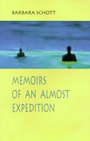 Beispielbild fr Memoirs of an Almost Expedition zum Verkauf von The Book Cellar, LLC