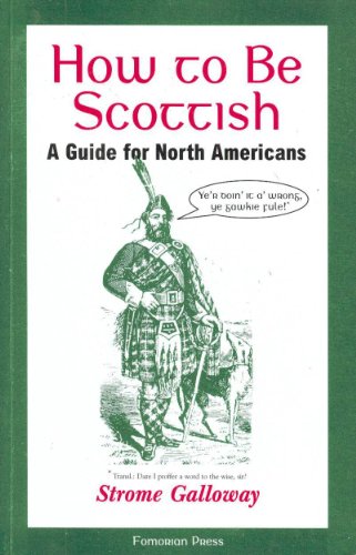 9781894083065: How to Be Scottish : A Guide for North Americans