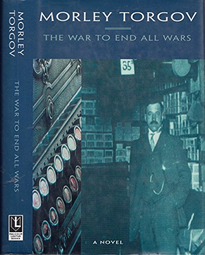 Stock image for The War To End All Wars for sale by Willis Monie-Books, ABAA