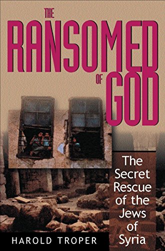 Stock image for The Ransomed of God: The Secret Rescue of the Jews of Syria for sale by Goodwill Southern California