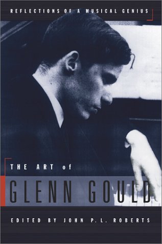 Stock image for The Art of Glenn Gould: Reflections of a Musical Genius for sale by Zoom Books Company