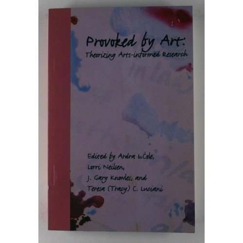 Stock image for Provoked by Art: Theorizing Arts-Informed Research for sale by ThriftBooks-Dallas