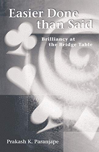 Beispielbild fr Easier Done Than Said: Brilliancy at the Bridge Table zum Verkauf von Defunct Books