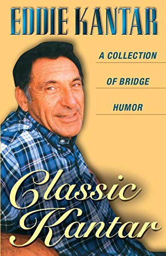 Stock image for Classic Kantar : A Collection of Bridge Humor for sale by Better World Books