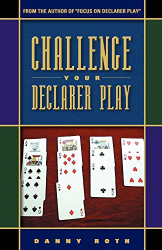 Beispielbild fr Challenge Your Declarer Play zum Verkauf von ThriftBooks-Atlanta