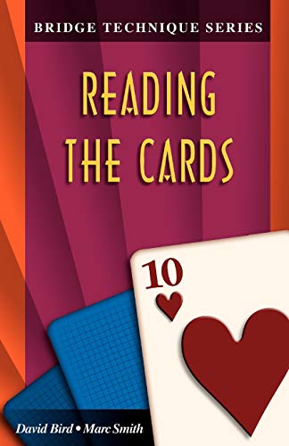 Bridge Technique 10: Reading the Cards (9781894154345) by Bird, David; Smith, Marc