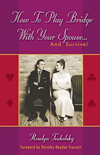 Beispielbild fr How to Play Bridge with Your Spouse. and Survive! zum Verkauf von WorldofBooks