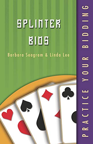 Practice Your Bidding: Splinter Bids (9781894154635) by Seagram, Barbara; Lee, Linda