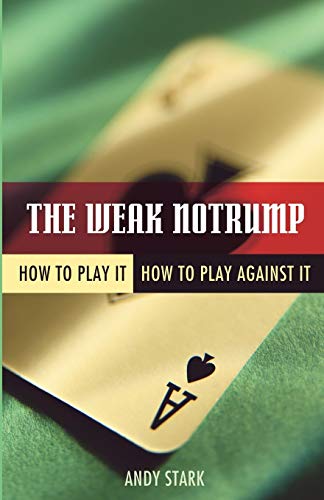 Beispielbild fr The Weak Notrump: How to Play It, How to Play Against It zum Verkauf von Wonder Book