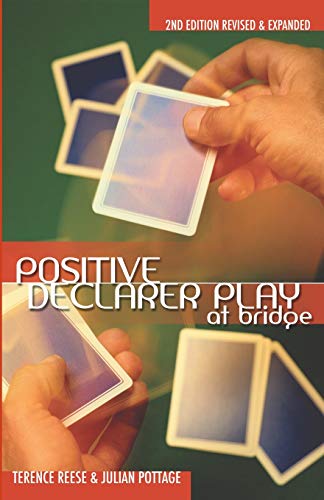 Beispielbild fr Positive Declarer Play at Bridge: Second Edition Revised & Expanded zum Verkauf von ThriftBooks-Dallas