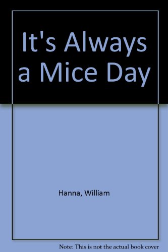 Stock image for It's Always a Mice Day for sale by Basement Seller 101