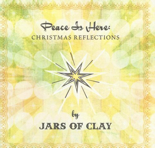 Peace Is Here: Christmas Reflections (9781894160087) by Jars Of Clay
