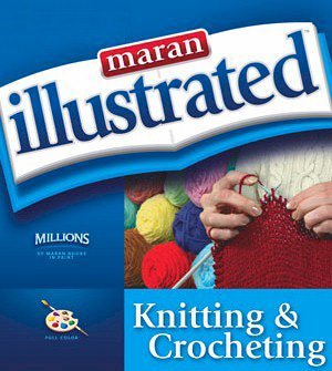 Stock image for Maran Illustrated Knitting and Crocheting for sale by Irish Booksellers