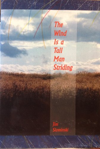 The Wind Is a Tall Man Striding