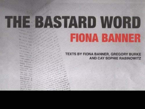 Imagen de archivo de Fiona Banner: The Bastard Word a la venta por PsychoBabel & Skoob Books