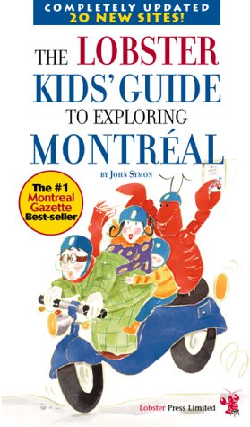 Stock image for The Lobster Kids' Guide to Exploring Montreal : 12 Months of Fun for sale by Better World Books