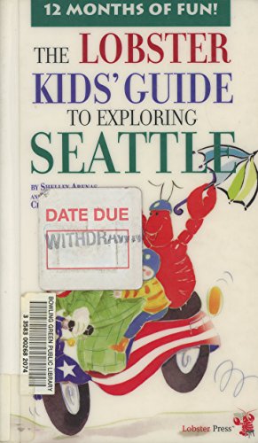9781894222273: The Lobster Kids' Guide to Exploring Seattle (Lobster Kids' City Explorers) [Idioma Ingls]