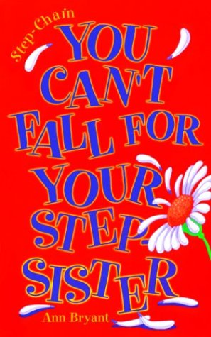 Stock image for You Can't Fall for Your Step-Sister for sale by Better World Books: West