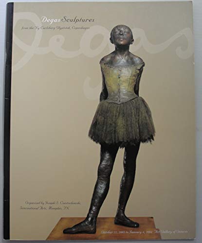 Imagen de archivo de Degas Sculptures from the Ny Carlsberg Glyptotek, Copenhagen a la venta por Abacus Bookshop