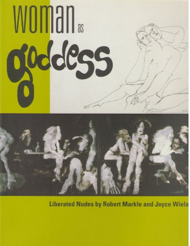 9781894243360: Woman as Goddess: Liberated Nudes by Robert Markle and Joyce Wieland