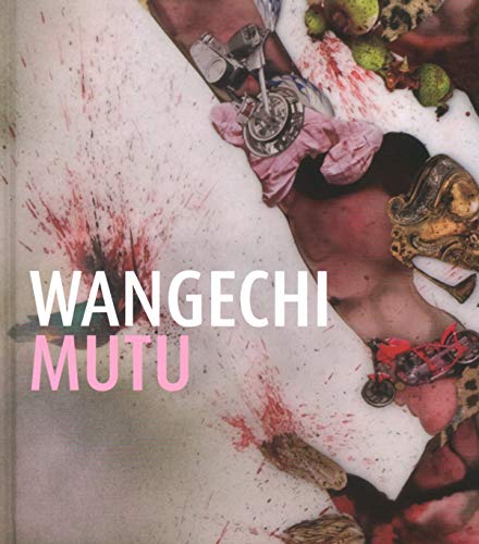 Stock image for Wangechi Mutu: This You Call Civilization for sale by ANARTIST