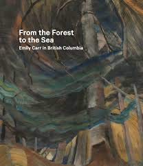 Stock image for From The Forest To The Sea : Emily Carr In British Columbia. for sale by bmyguest books