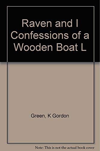 9781894263115: Raven and I Confessions of a Wooden Boat L