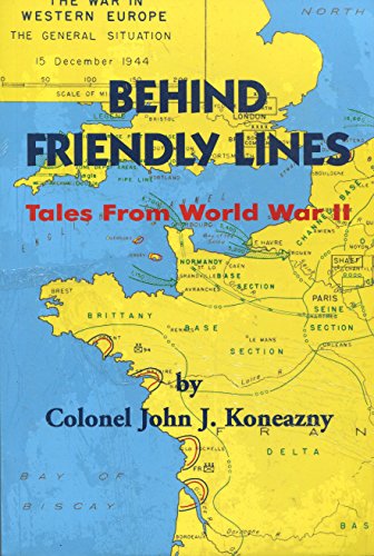 Behind Friendly Lines: Tales from World War II