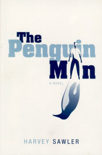 The Penguin Man (9781894263535) by Harvey Sawler