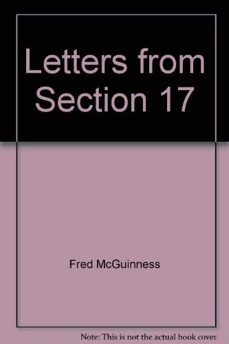 Stock image for Letters from Section 17: A Collection of Morningside Essays for sale by A Good Read