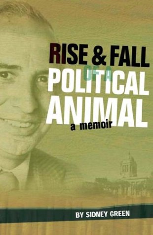 Stock image for Rise and Fall of a Political Animal: A Memoir for sale by Book Dispensary