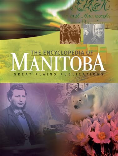 9781894283717: Encyclopedia of Manitoba