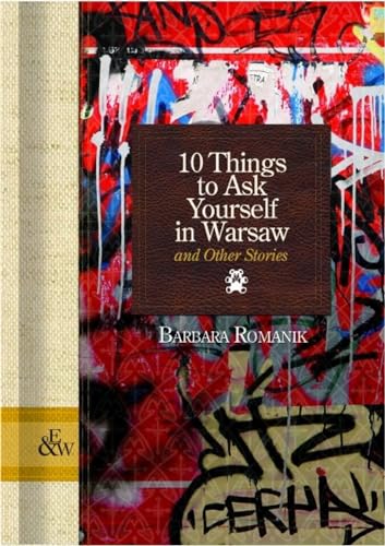 Stock image for 10 Things to Ask Yourself in Warsaw: and Other Stories for sale by Kennys Bookstore