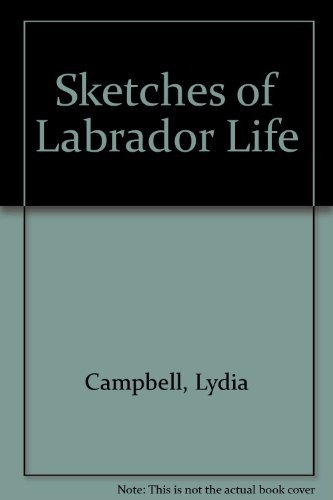Imagen de archivo de Sketches of Labrador Life (a first printing) a la venta por S.Carter