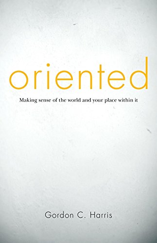 Beispielbild fr Oriented: Making Sense of the World and Your Place Within It zum Verkauf von WeBuyBooks