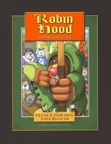 9781894323086: Robin Hood with Lots of Dogs (Dog-Eared Classics)
