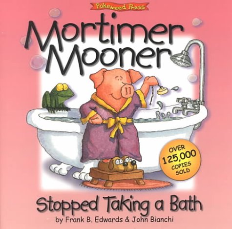 9781894323215: Mortimer Mooner Stopped Taking a Bath