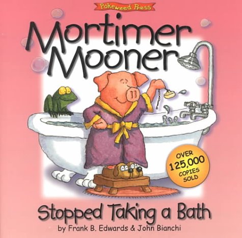 Stock image for Mortimer Mooner Stopped Taking a Bath! (The Mooners) for sale by Your Online Bookstore